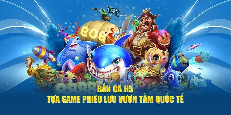 Bắn Cá H5 Là Gì?