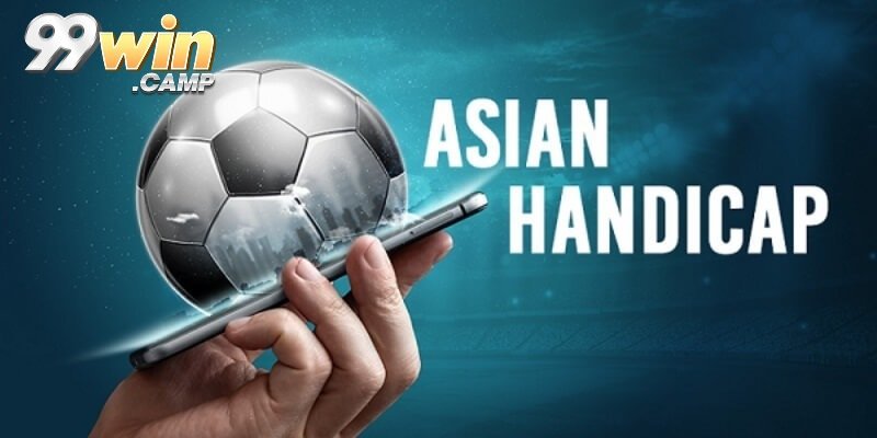 Vì sao kèo Châu Á 99WIN được người chơi ưa chuộng?